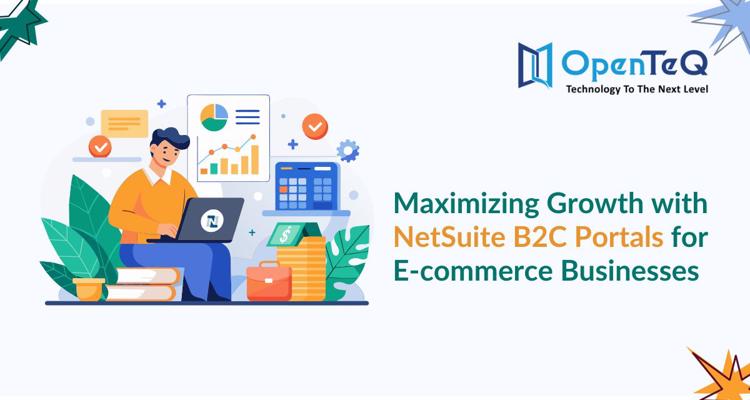 Maximizing Growth with NetSuite B2C Portals for E commerce B